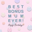 Happy Birthday Stepmum Pink Bubbles Confetti-exploding Greetings Card