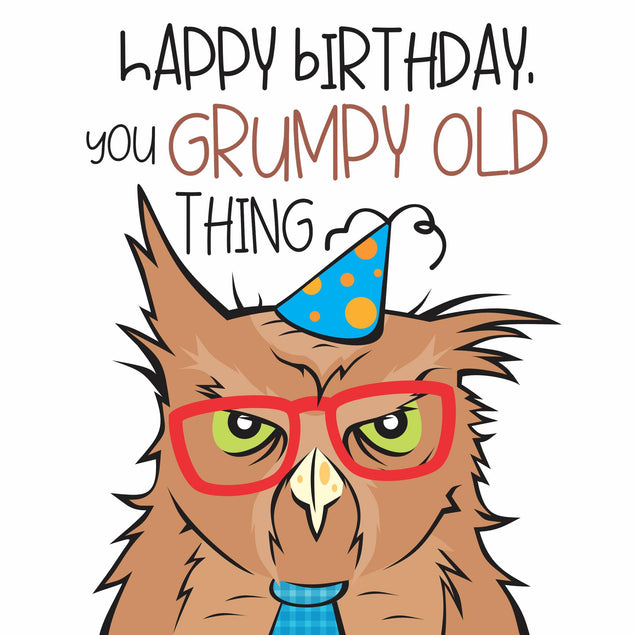 Happy Birthday You Grumpy Old Thing Confetti-exploding Greetings Card