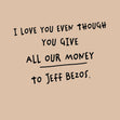 You Give Our Money To Jeff Bezos Confetti-exploding Greetings Card