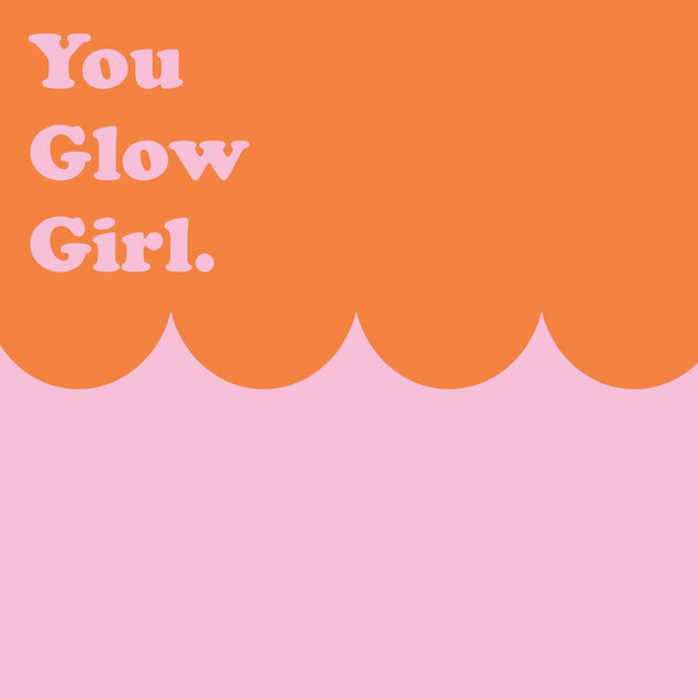 You Glow Girl Confetti-exploding Greetings Card