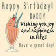 Milkshake Happy Birthday Daddy Wishing You Joy And Happiness Confetti-exploding Greetings Card