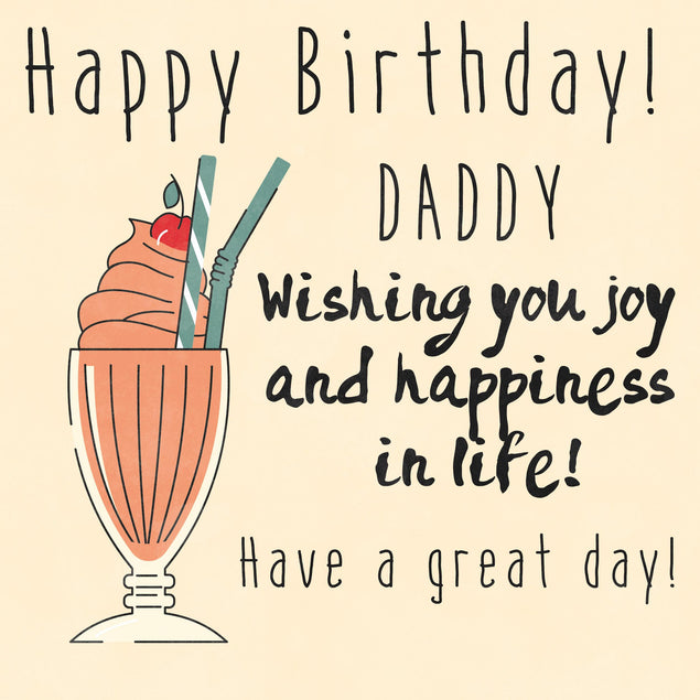Milkshake Happy Birthday Daddy Wishing You Joy And Happiness Confetti-exploding Greetings Card