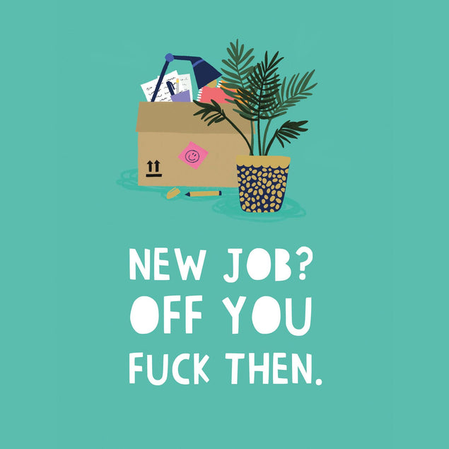Job Off You Fuck Confetti-exploding Greetings Card