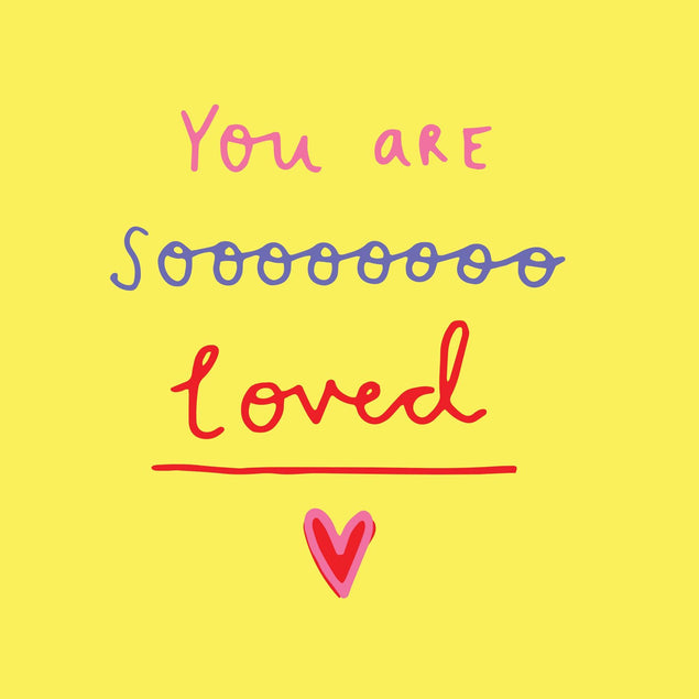 You are so LOVED Confetti-exploding Greetings Card