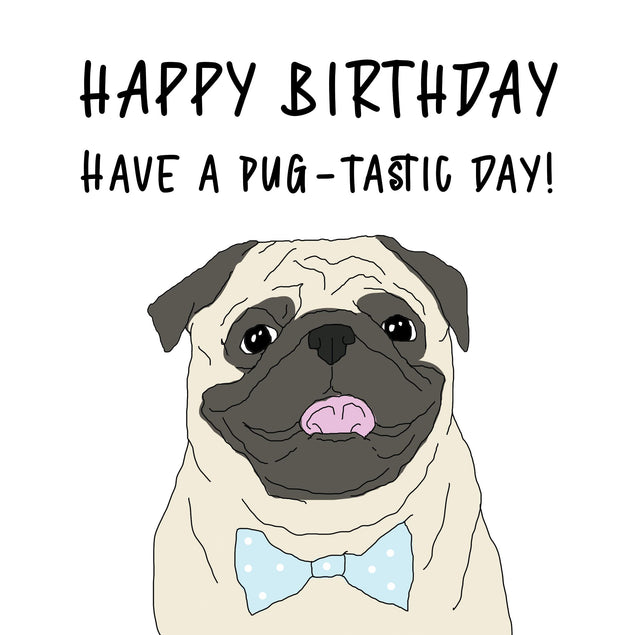 Happy Pug Happy Birthday Have A Pug-tastic Day Confetti-exploding Greetings Card