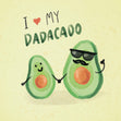 I Love My Dadacado Confetti-exploding Greetings Card