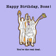Happy Birthday Boss You Are The Real Deal Confetti-exploding Greetings Card