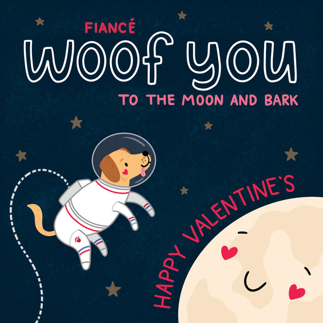 Happy Valentine's Day Fiance Woof You To The Moon And Bark Confetti-exploding Greetings Card