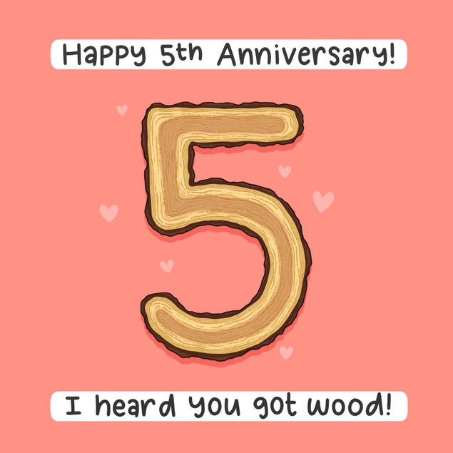 I Heard You Got Wood 5th Anniversary Confetti-exploding Greetings Card