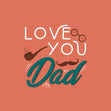 Love You Dad Confetti-exploding Greetings Card
