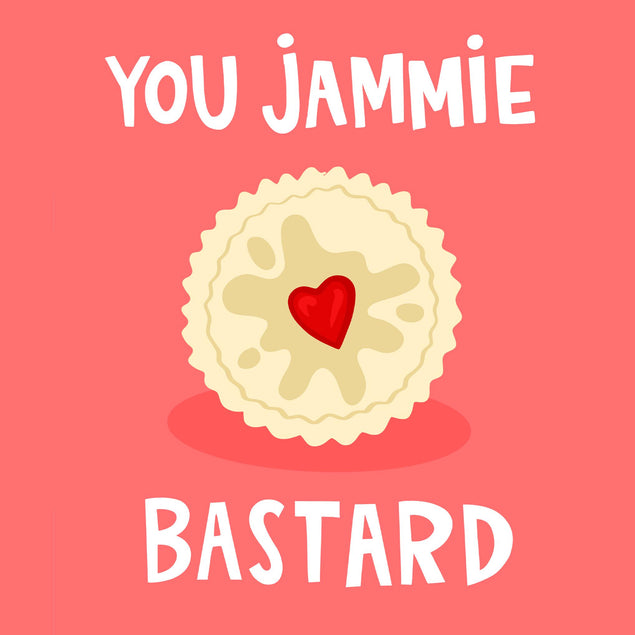 You Jammie Bastard Jammie Dodger Biscuit Congratulations Confetti-exploding Greetings Card