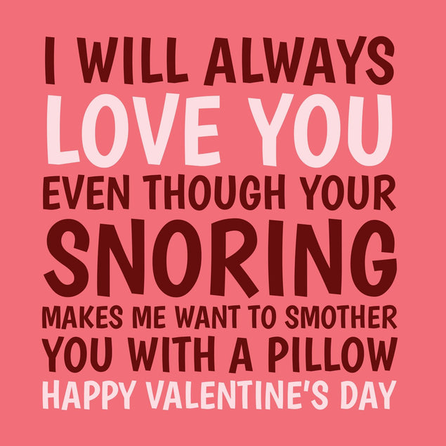 I Will Always Love You Even Though Your Snoring Confetti-exploding Greetings Card