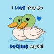 I Love You So Ducking Much Valentine's Day Confetti-exploding Greetings Card