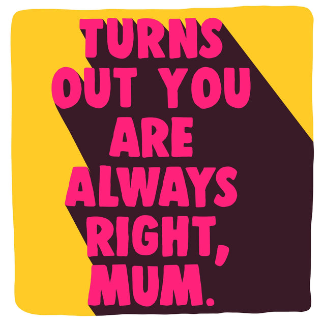 You're Always Right Mum Mother's Day Confetti-exploding Greetings Card