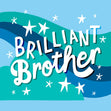 Brilliant Brother Confetti-exploding Greetings Card