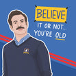Believe It Or Not Ted Lasso Birthday Confetti-exploding Greetings Card