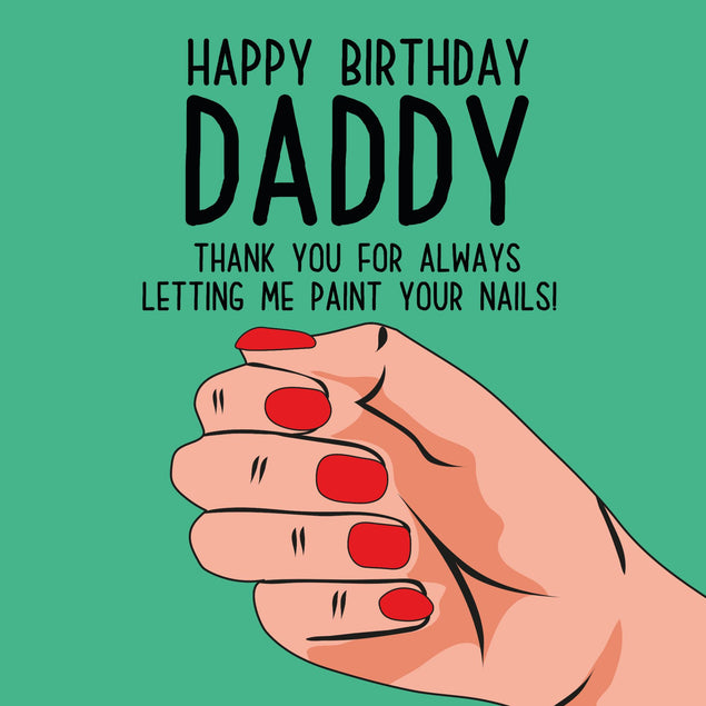Painting Daddy's Nails Birthday Confetti-exploding Greetings Card