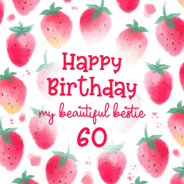 Strawberries Happy 60th Birthday My Beautiful Bestie Confetti-exploding Greetings Card