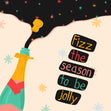 Fizz The Season To Be Jolly Confetti-exploding Greetings Card