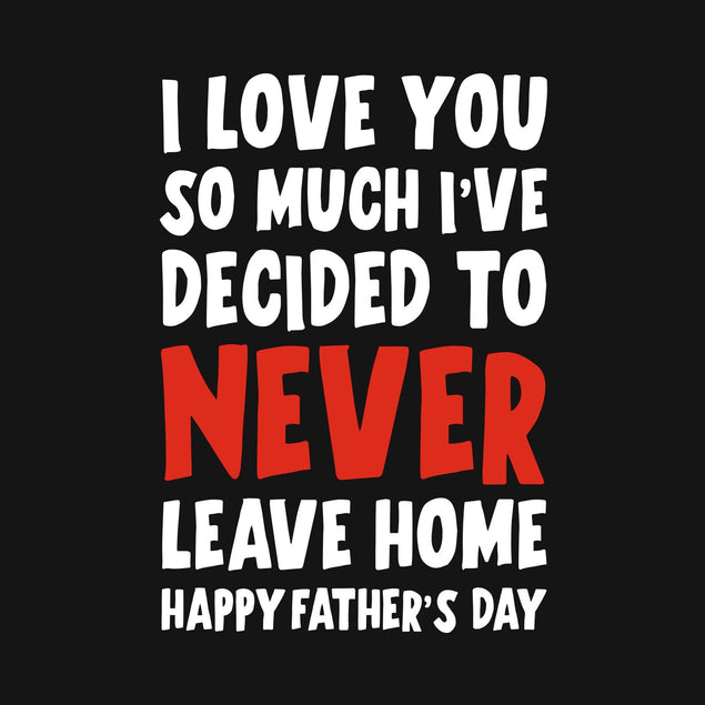 I've Decided To Never Leave Home Confetti-exploding Greetings Card