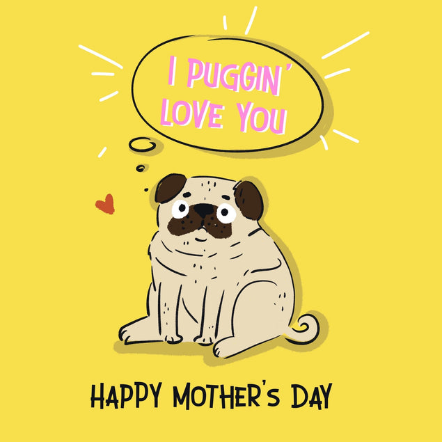 I Puggin' Love You Mother's Day Confetti-exploding Greetings Card