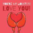 You're My Lobster Love You Valentine's Day Confetti-exploding Greetings Card