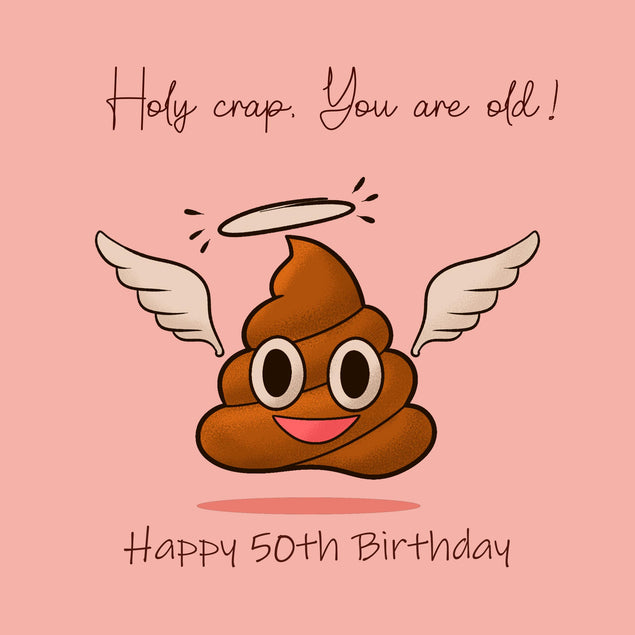 Happy 50th Birthday Holy Crap You Are Old Confetti-exploding Greetings Card