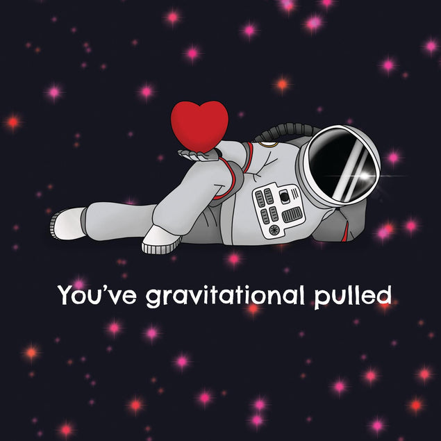 You've Gravitational Pulled Confetti-exploding Greetings Card