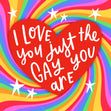 I Love You Just The Gay You Are Valentine's Day Confetti-exploding Greetings Card
