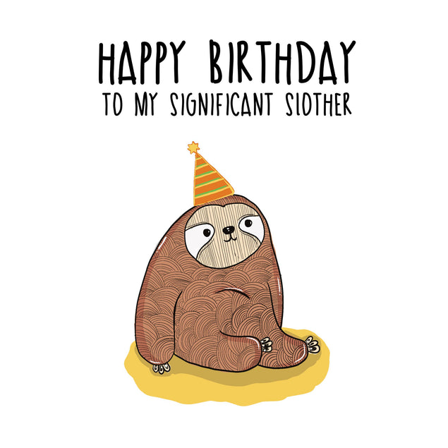 Happy Birthday Significant Sloth Confetti-exploding Greetings Card