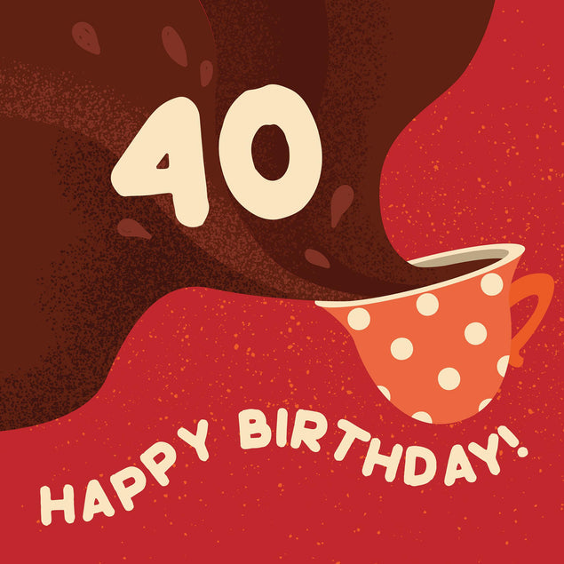 Happy 40th Birthday Coffee Confetti-exploding Greetings Card