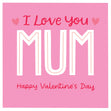 I Love You Mum Valentine's Day Confetti-exploding Greetings Card
