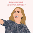 Rumour Has It.. It's Your Birthday Adele Confetti-exploding Greetings Card