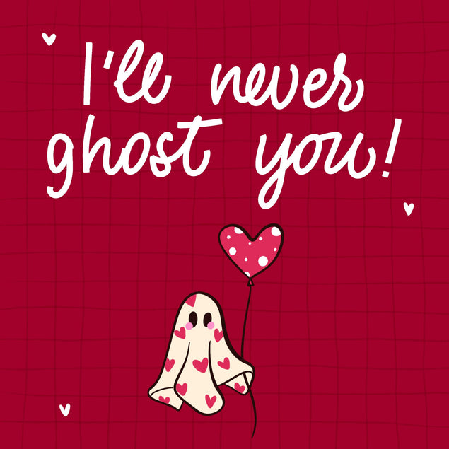 Valentine's Day I'll Never Ghost You Confetti-exploding Greetings Card