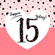 Yippee 15 Today! Birthday Confetti-exploding Greetings Card