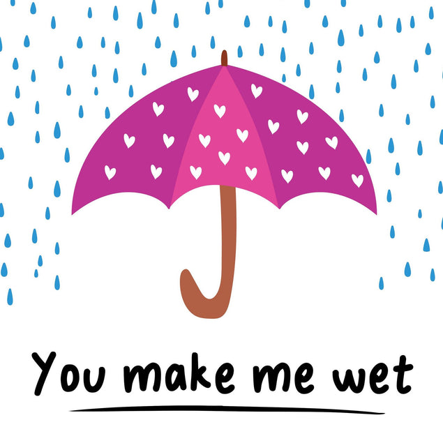 You Make Me Wet Confetti-exploding Greetings Card