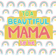 Happy Mother's Day To A Beautiful Mama To Be Rainbow Confetti-exploding Greetings Card