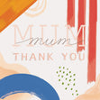 Thank You Mum Paint Confetti-exploding Greetings Card