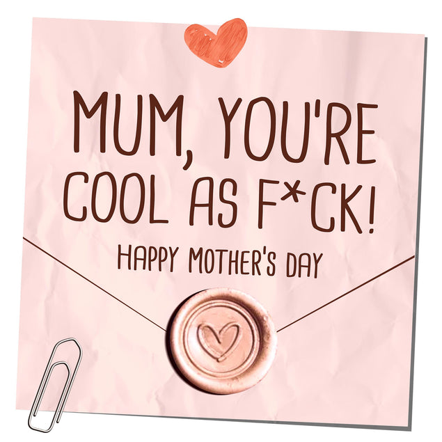 Mum, You're Cool As F*ck Mother's Day Confetti-exploding Greetings Card