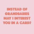 Instead of Grandbabies Confetti-exploding Greetings Card