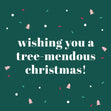 Tree-mendous Christmas Confetti-exploding Greetings Card