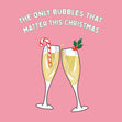 The Only Bubbles That Matter This Christmas Confetti-exploding Greetings Card