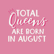 Queens Are Born In August Birthday Confetti-exploding Greetings Card