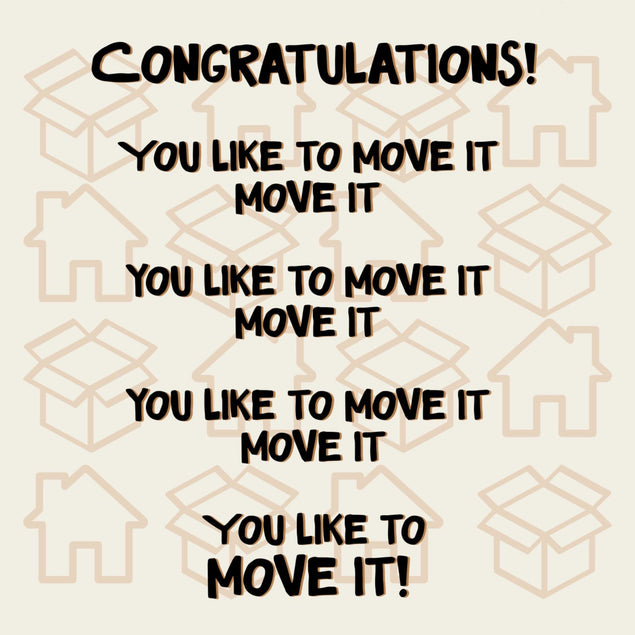 You Like To Move It Move It New Home Confetti-exploding Greetings Card