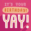 It's Your Birthday Yay Bright Pink Confetti-exploding Greetings Card