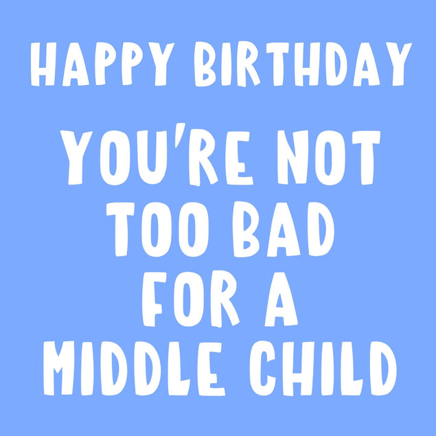 Happy Birthday Middle Child Confetti-exploding Greetings Card