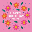Happy Birthday Mum Cute Flowers Confetti-exploding Greetings Card