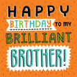 Brilliant Brother Confetti-exploding Greetings Card