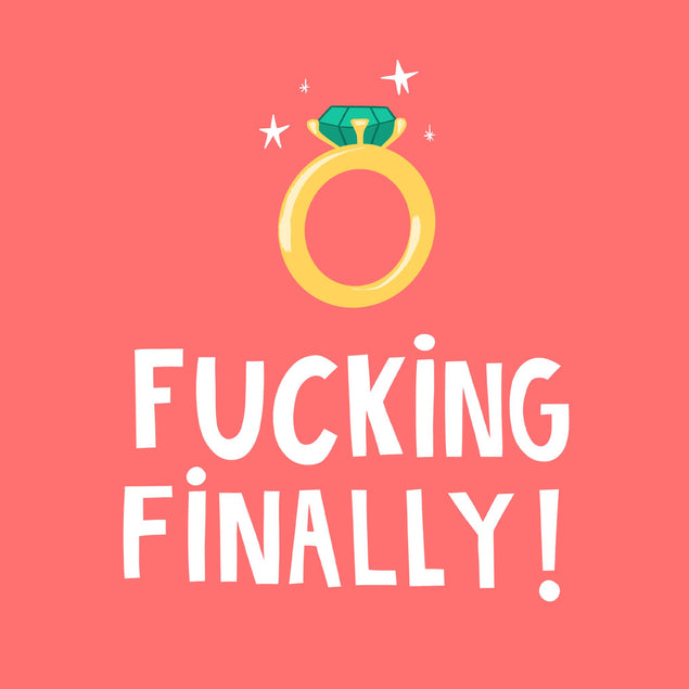 F*cking Finally Engagement Confetti-exploding Greetings Card