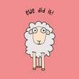 Ewe Did It Confetti-exploding Greetings Card